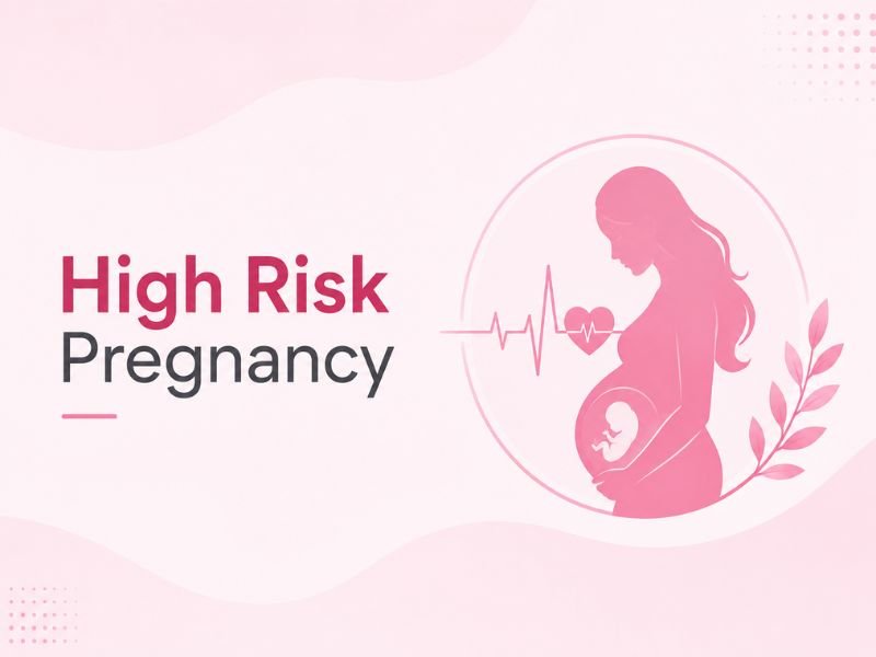High-Risk Pregnancy Early Warning Signs in New Delhi