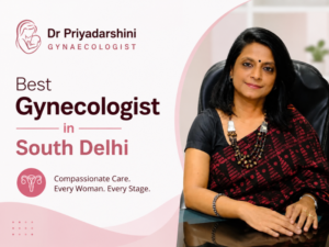 Best Gynecologist in South Delhi